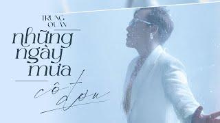 Những Ngày Mưa Cô Đơn | Trung Quân | Official Lyrics Video | EP •Những ngày mưa cô đơn•