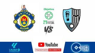 DIRECTO PLAY OFF A 2 DIVISIÓN B FS CF United Elche vs S.D. Col. El Pilar Valencia