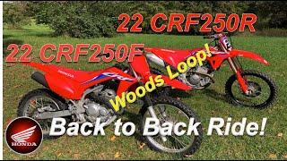 2022 Honda CRF250F vs 2022 Honda CRF250R Back to Back Ride! Woods Loop