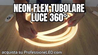 NOVITA': NEON FLEX LED TUBOLARE Luce 360° divisibile dove vuoi!