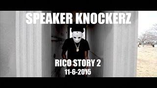 Speaker Knockerz  - Rico Story 2 (Final MovieTrailer) 11-6-2015