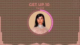 Cardi B - Get Up 10 ( Slowed + Reverb)