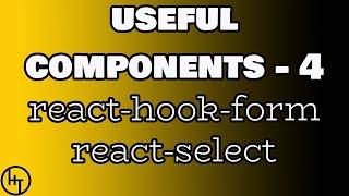 Part 4 - react-hook-form - react-select - multiple values