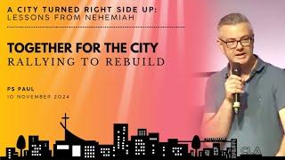 Church Online | 10 November 2024 | Together for the City: Rally to Rebuild