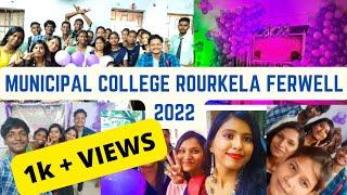 MUNICIPAL COLLEGE ROURKELA FAREWELL | 2022 | ROURKELA