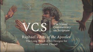 Raphael’s Acts of the Apostles: The Long Reach of his Designs for the Sistine Chapel