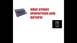 Oric Atmos inspection and review