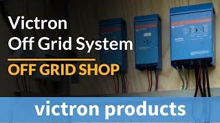 Victron Energy Off Grid System