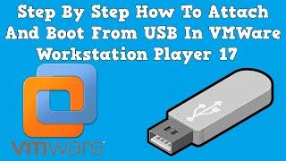  USB Booting Tutorial for VMware Player 17 | Step-by-Step Guide