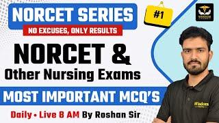 NORCET SERIES #1 | NORCET 8 & ALL NURSING EXAMS MCQ's SPECIAL CLASS BY ROSHAN SIR | WISDOM CLASSES