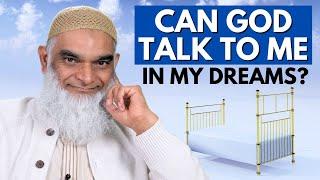 Can Allah Talk to Me in My Dreams? | Dr. Shabir Ally