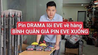 Bình dân hóa lõi cell EVE. Pin Drama lõi EVE về hàng. Chuẩn dung lượng, chuẩn EVE 20P