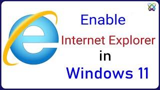 How to Enable Internet Explorer in Windows 11/10