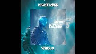 NIGHT MESS - VISIOUS ( OFFICIAL AUDIO )