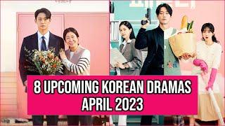 8 New Korean Dramas For You To Watch In April 2023