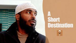 Short Destination- Life is like a short trip | Ammar AlShukry