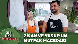 Zişan ve Yusuf'un Mutfak Macerası | Zuhal Topal'la Yemekteyiz 699. Bölüm