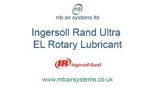 Ingersoll Rand Ultra EL Rotary Lubricant