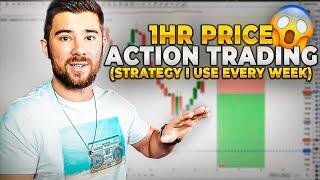 The 1HR Price Action Trading Strategy That I Trade Every Week... (This Works For Anyone)