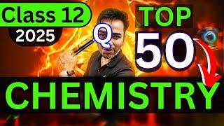 Most Important Topics From CHEMISTRY Class 12th || Board 2025