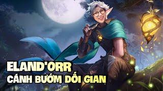 TÂM ĐIỂM TƯỚNG: ELAND'ORR [HƯỚNG DẪN CHƠI ELAND'ORR] | NCDT