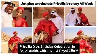 Priscilla Ojo’s Birthday Celebration in Saudi Arabia with Jux – A Royal Affair!