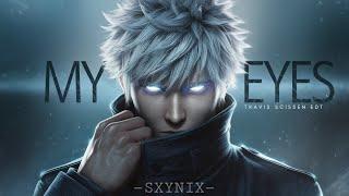 GOJO SATORO - MY EYES [ AMV/ EDIT ]! —SXYNIX—