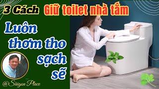 3 Cách Giữ Toilet Nhà Tắm Luôn Thơm Tho Sạch Sẽ @SaigonPlace