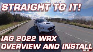 Straight to it! 2022 WRX | IAG Performance