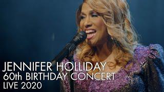 Jennifer Holliday | 60th Birthday Concert | Live 2020