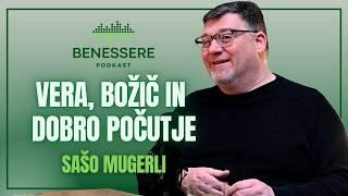 Vera, božič in notranji mir: Pogovor z duhovnikom Sašom Mugerlijem - Podkast Benessere #44