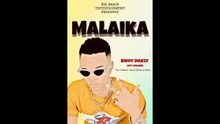 Malaika _Dickzy Bwoy(official music audio)