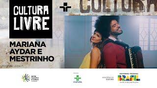 Cultura Livre | Mariana Aydar e Mestrinho | 10/08/2024