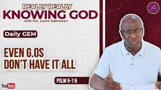 Even G.Os Don’t Have It All- Daily Devotional