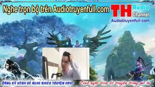 Ta Theo Cấm Địa Tới Audio tập 1   nghe trọn bộ truyện trên audiotruyenfull