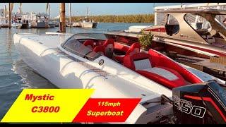 Mystic C3800 *SUPERBOAT"