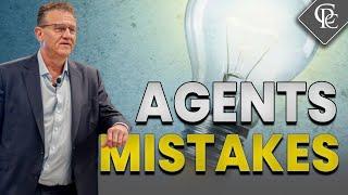 What is the number 1 Mistake Agents make when selling real estate