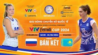 LIVE Korabelka (Nga) - Kuanysh (Kazakhstan) | Trực tiếp VTV Ferroli Cup 2024
