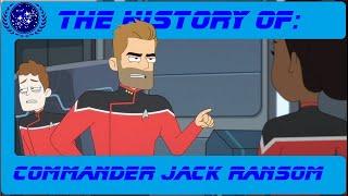 Commander Jack Ransom: Star Trek Lower Decks (History of Star Trek 120)