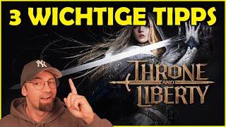 Diese 3 Dinge müsst ihr wissen // 3 wichtige Tipps für Throne and Liberty //