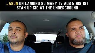 Jason on landing so many TV ads & on his 1st stand-up gig