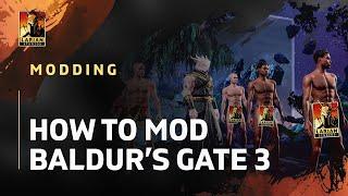 How to Get the Best Experience Out of Modding Baldur’s Gate 3