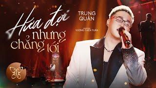 HỨA ĐỢI NHƯNG CHẲNG TỚI | Trung Quân x Vương Thiên Tuấn | Live at Mây Lang Thang Sài Gòn