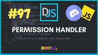 #97 Permission Handler | discord.js tutorials