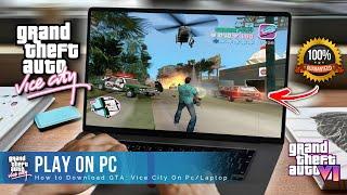 GTA VICE CITY: HOW TO DOWNLOAD & PLAY GTA VICE CITY ON PC / LAPTOP