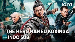 【INDO SUB】The Hero Named Koxinga | Aksi/Perang/Sejarah China | iQIYI Film Tiongkok