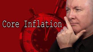 CORE INFLATION REPORT - LIVE Prediction - Martyn Lucas Investor