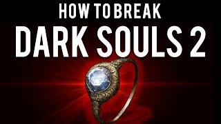 How to be OP and break Dark Souls 2 (SotFS)