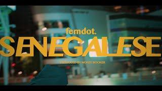 femdot. - "Senegalese" (Official Music Video)