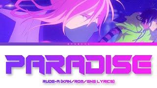 「 Paradise - Rude-α 」KAN/ENG/ROMAJI LYRICS (SK8 the Infinity Opening Full)